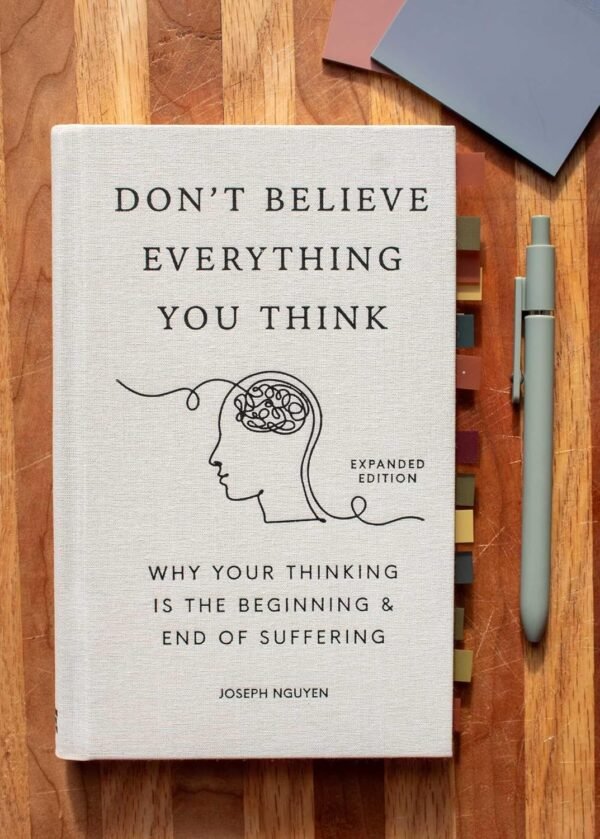Don't Believe Everything You Think (Expanded Edition): Why Your Thinking Is The Beginning & End Of Suffering (Graduation Gift) (Books By Joseph Nguyen) - Image 4