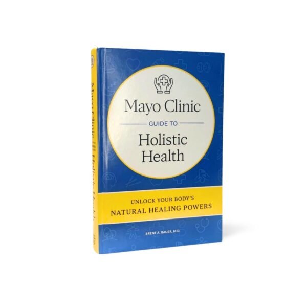 Mayo Clinic Guide to Holistic Health: Unlock your body's natural healing powers - Image 2