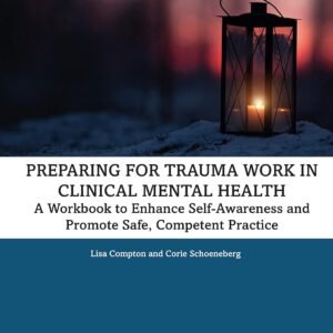 Preparing for Trauma Work in Clinical Mental Health