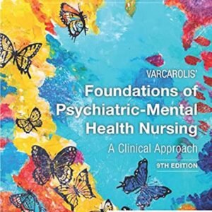 Varcarolis' Foundations of Psychiatric-Mental Health Nursing: A Clinical Approach